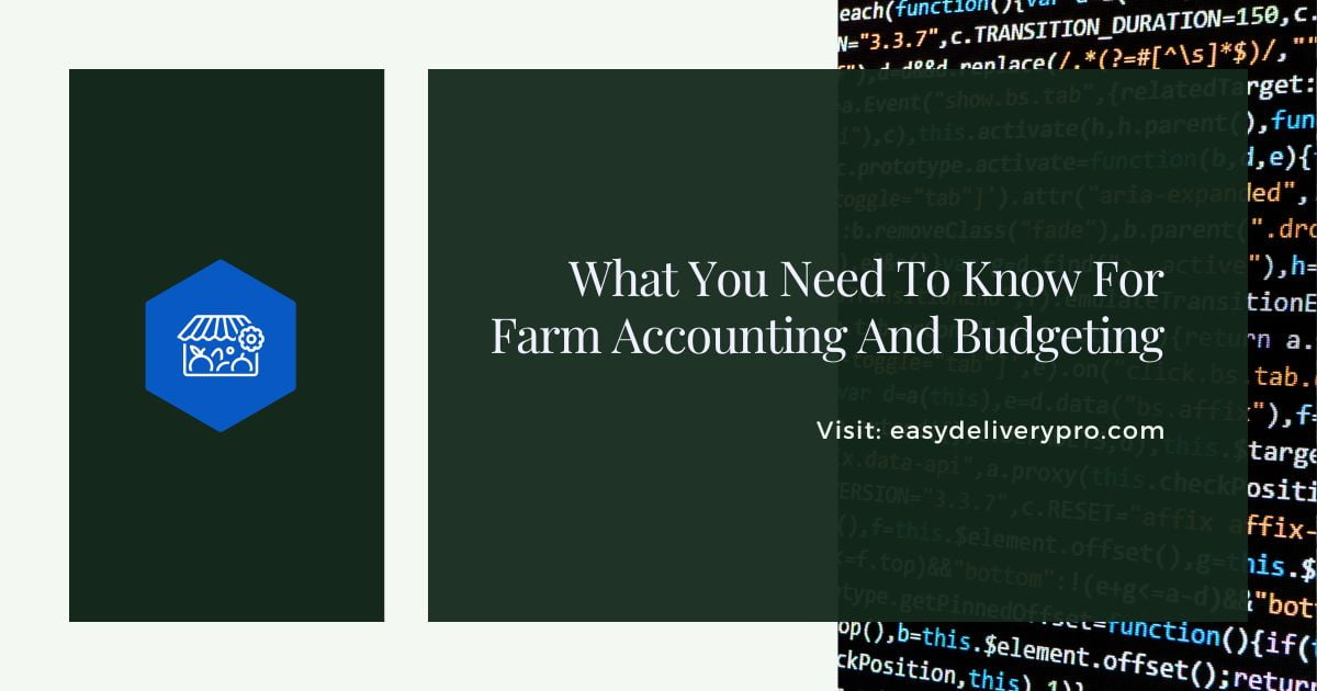 What You Need To Know For Farm Accounting And Budgeting
